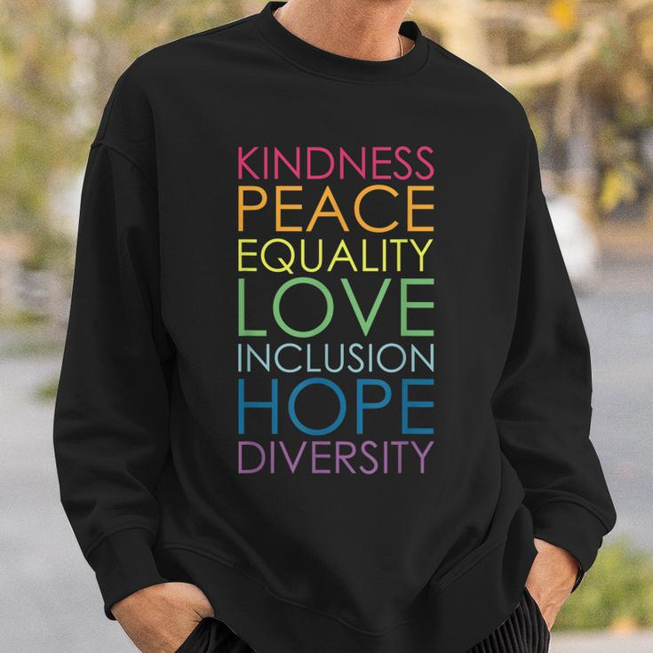 Kindness Peace Equality Love Inclusion Hope Diversity Sweatshirt Gifts for Him