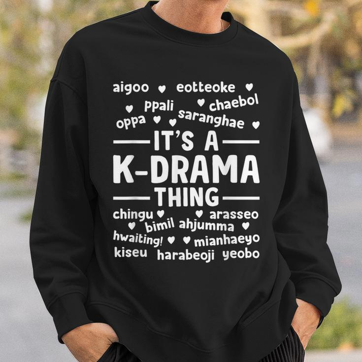 Korean Drama Lovers Its A K-Drama Thing Gift Sweatshirt Gifts for Him