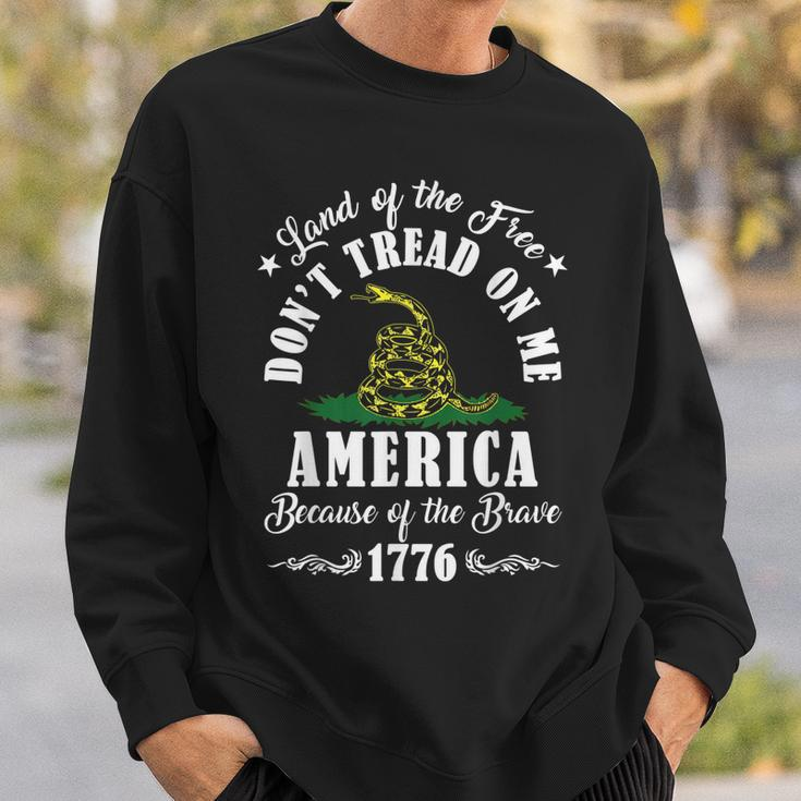 Land Of Free Don’T Tread On Me American Because Of The Brave Sweatshirt Gifts for Him
