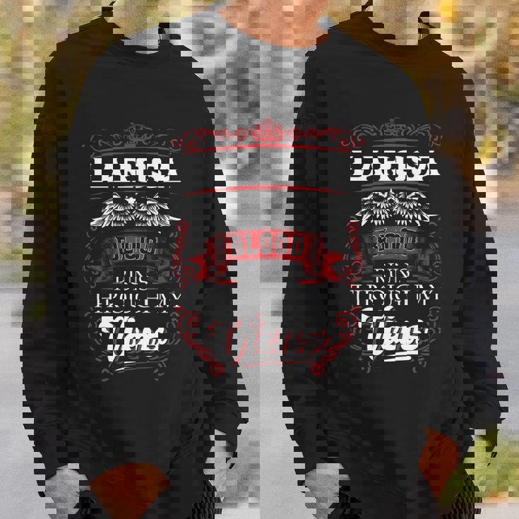 Larosa Blood Runs Through My Veins Sweatshirt Gifts for Him