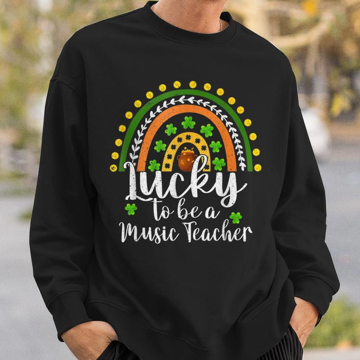 Lucky To Be A Music Teacher Rainbow St Patricks Day Sweatshirt Gifts for Him