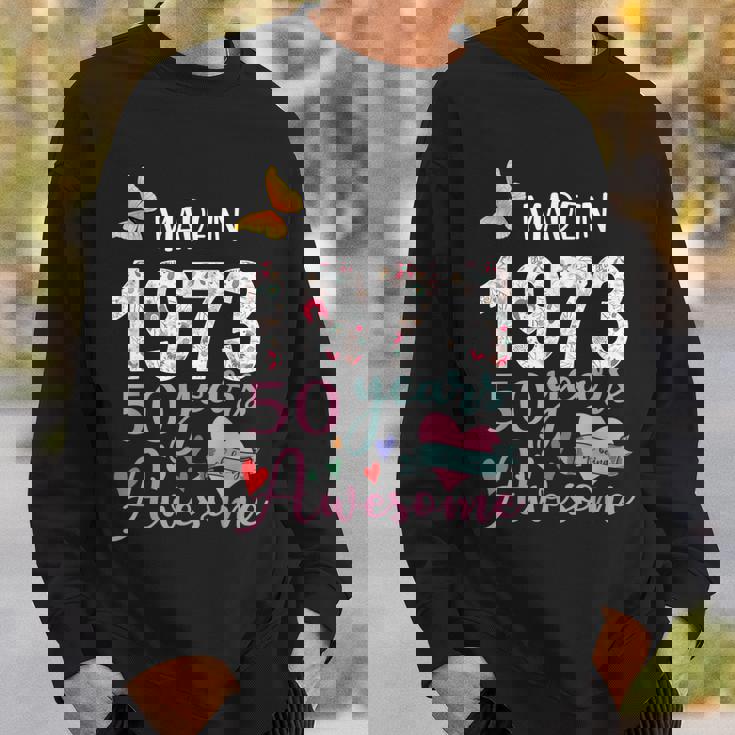 Made In 1973 Floral 50 Year Old 50Th Birthday Gifts Women Sweatshirt Gifts for Him