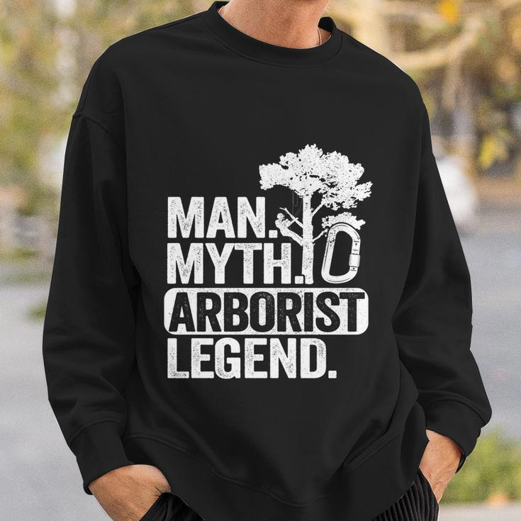 Man Myth Arborist Legend Tree Climbing Dad Funny Arborist Gift Sweatshirt Gifts for Him