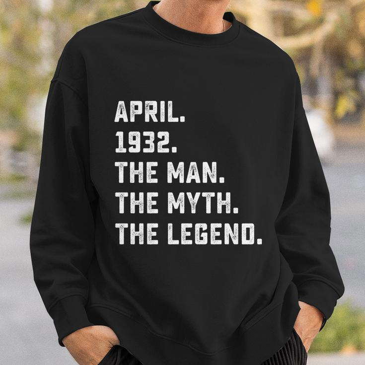 Man Myth Legend April 1932 90Th Birthday Gift 90 Years Old Gift Sweatshirt Gifts for Him