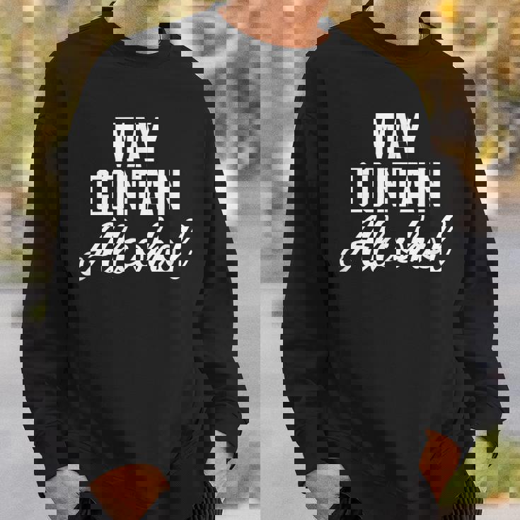 May Contain Alcohol Funny Drinking Sweatshirt Gifts for Him