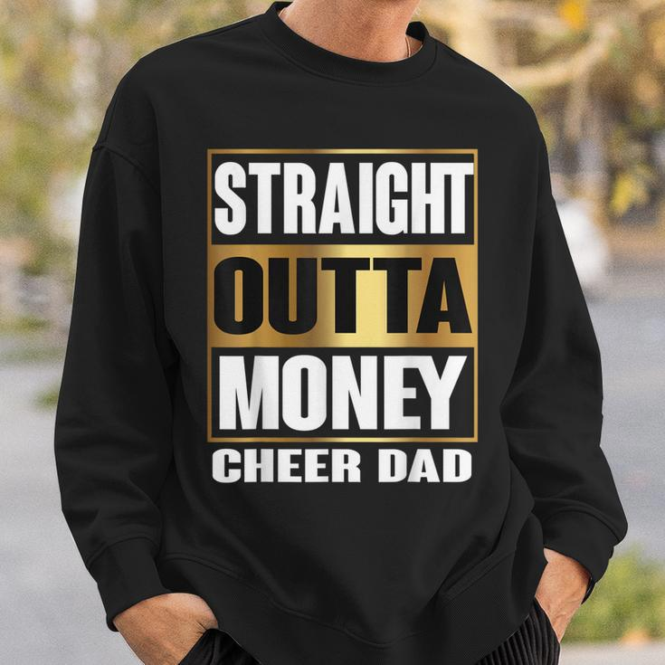 Mens Cheer Dad Straight Outta Money Gift Dance Cheerleader Sweatshirt Gifts for Him