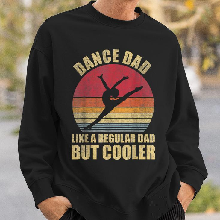 Mens Dance Dad Like A Regular Dad But Cooler Daddy Funny Da Sweatshirt Gifts for Him