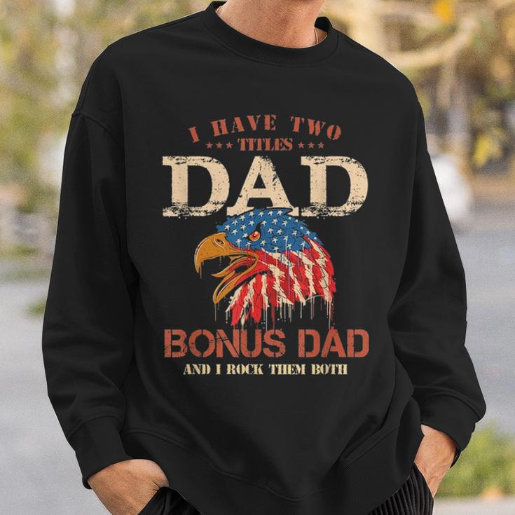 Mens I Have Two Titles Dad And Bonus DadFathers Day Gifts Sweatshirt Gifts for Him