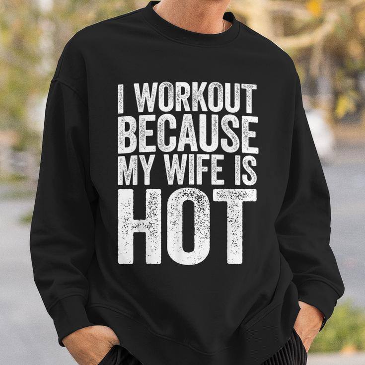 Mens I Workout Because My Wife Is Hot Gym Gift Men Women Sweatshirt Graphic Print Unisex Gifts for Him