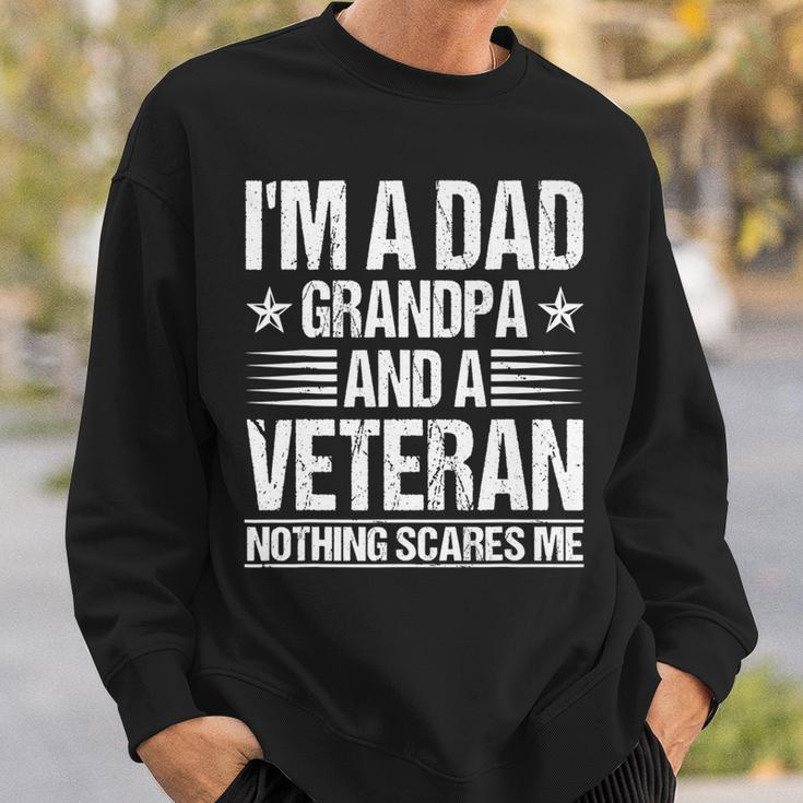 Mens Im A Dad Grandpa And A Veteran Nothing Scares Me Distressed Sweatshirt Gifts for Him