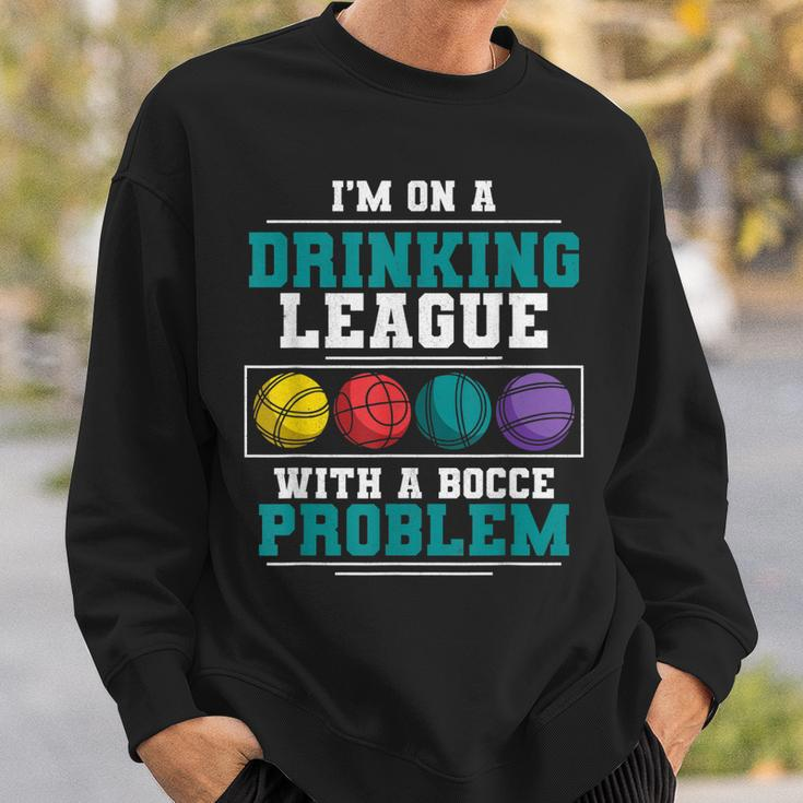 Mens Im On A Drinking League Bocce Ball Player Bocce Team Sweatshirt Gifts for Him
