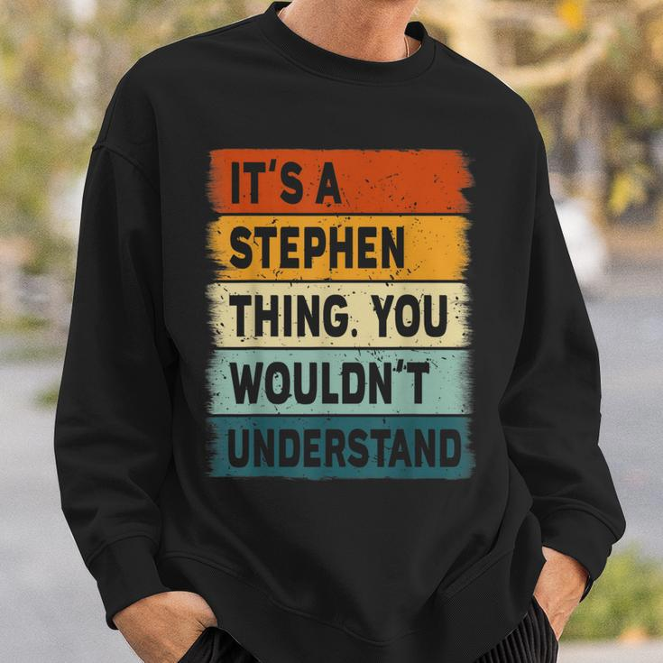 Mens Its A Stephen Thing - Stephen Name Personalized Sweatshirt Gifts for Him
