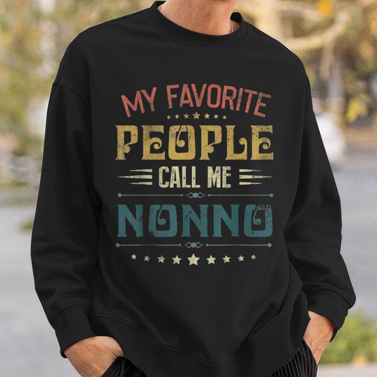 Mens My Favorite People Call Me Nonno Funny Fathers Day Gift Sweatshirt Gifts for Him