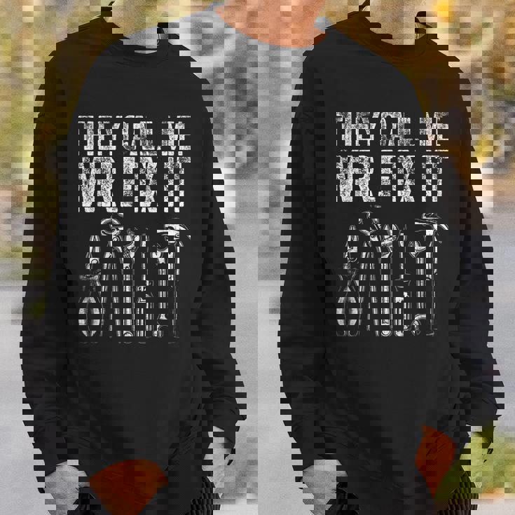 Mens They Call Me Mr Fix It Funny Handyman Dad Repairman Sweatshirt Gifts for Him