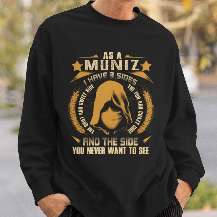 Muniz - I Have 3 Sides You Never Want To See Sweatshirt Gifts for Him