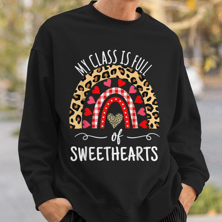 My Class Is Full Of Sweethearts Rainbow Teacher Valentine V3 Sweatshirt Gifts for Him