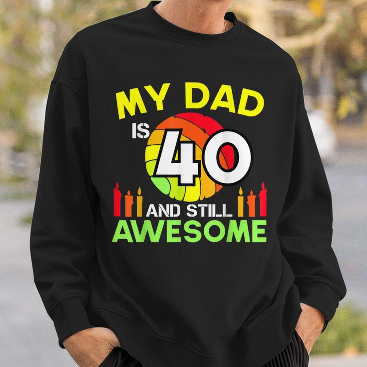 My Dad Is 40 And Still Awesome Vintage 40Th Birthday Father Sweatshirt Gifts for Him