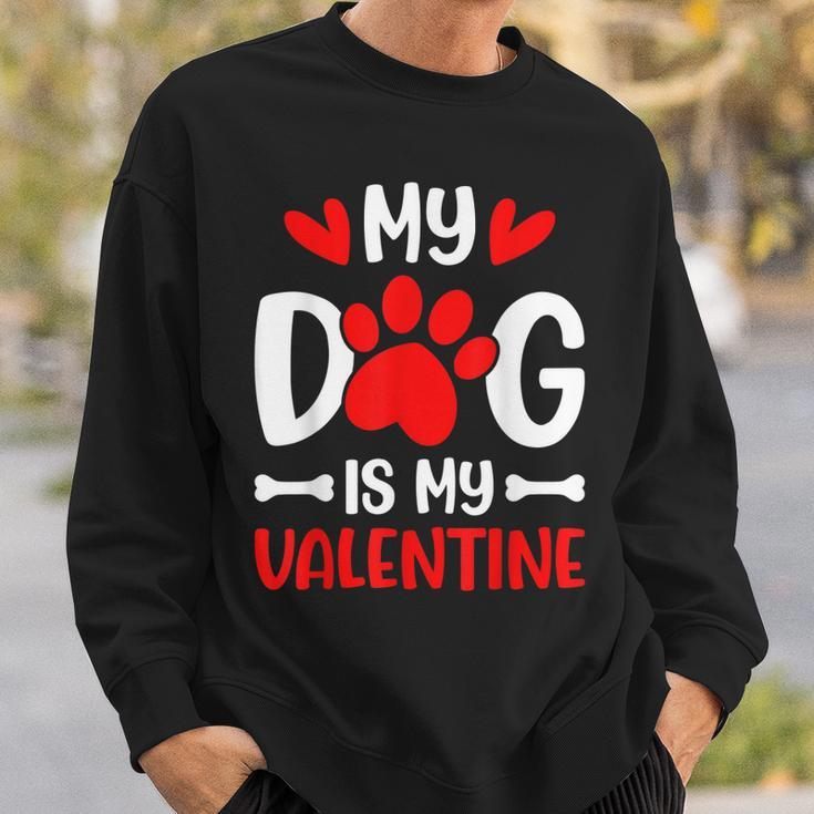 My Dog Is My Valentine Paw Heart Puppy Pet Owner Gifts Sweatshirt Gifts for Him
