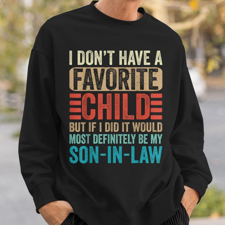 My Favorite Child - Most Definitely My Son-In-Law Funny Sweatshirt Gifts for Him