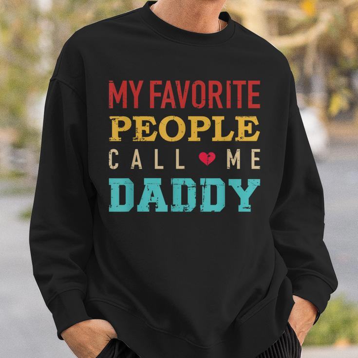 My Favorite People Call Me Dad Vintage Gift For Dad Sweatshirt Gifts for Him