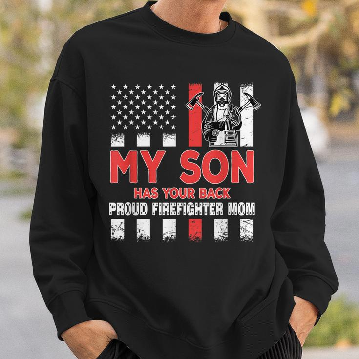 My Son Has Your Back Proud Firefighter Mom Dad Veteran Cool Men Women Sweatshirt Graphic Print Unisex Gifts for Him