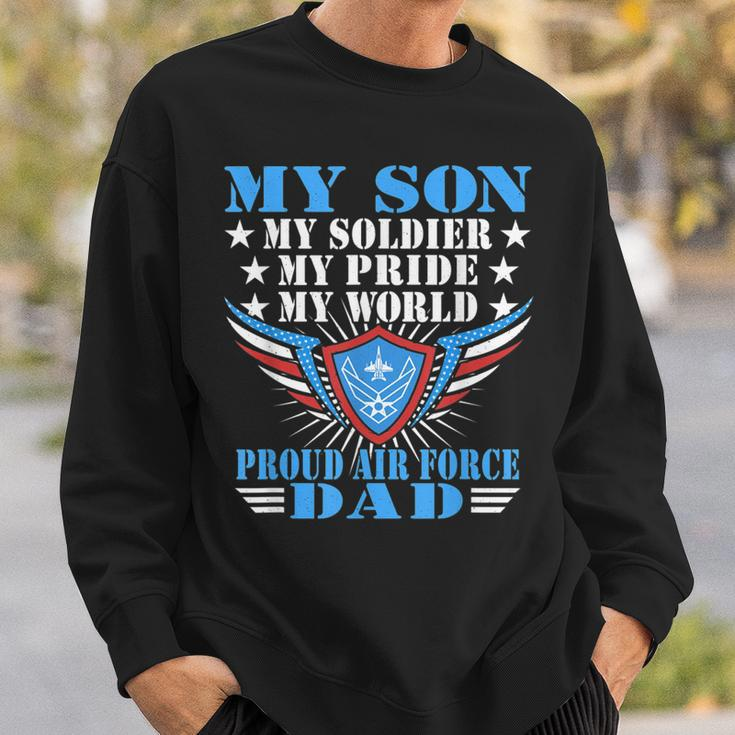 My Son My Soldier My Pride My World Proud Air Force Dad Gift Gift For Mens Sweatshirt Gifts for Him