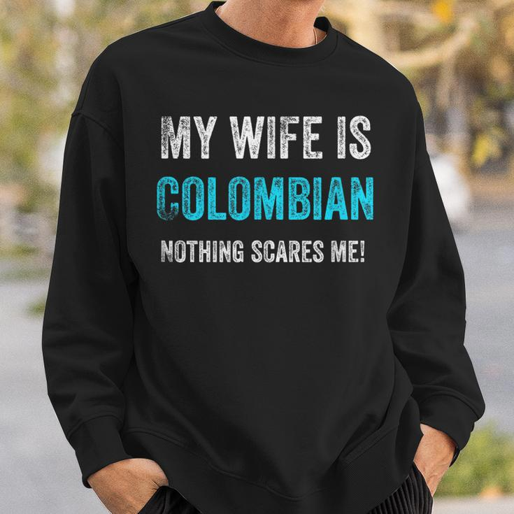 My Wife Is Colombian Nothing Scares Me Funny Husband Men Women Sweatshirt Graphic Print Unisex Gifts for Him