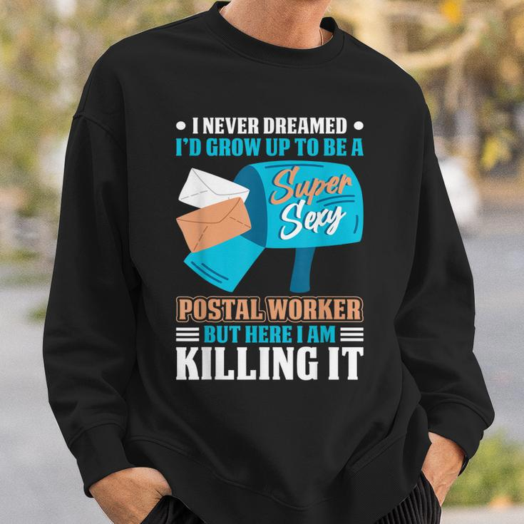 Never Dreamed To Be A Postal Worker Mailman Mail Carrier Sweatshirt Gifts for Him