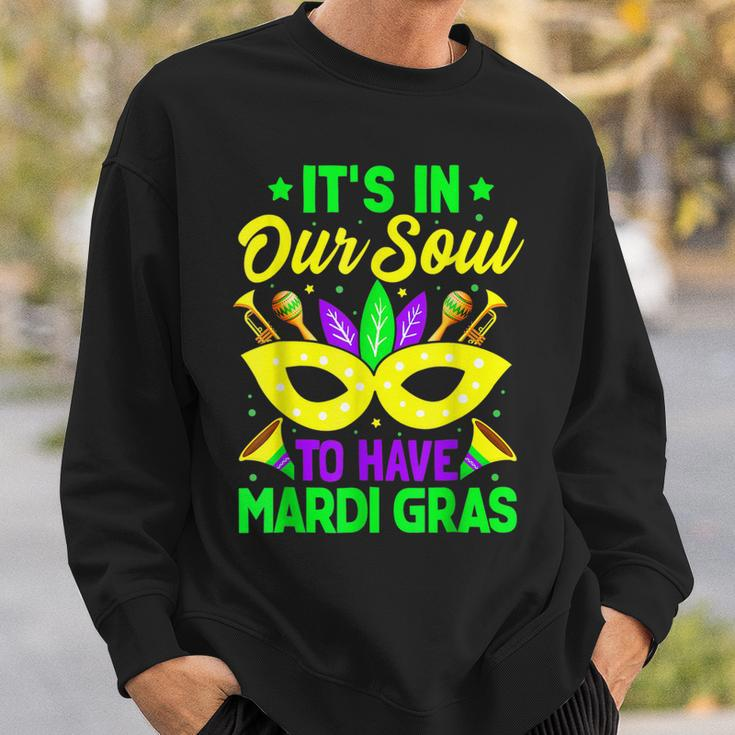 New Orleans Fat Tuesdays Its In Our Soul To Have Mardi Gras Sweatshirt Gifts for Him
