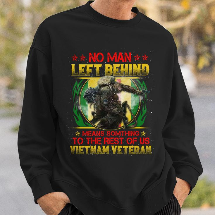 No Man Left Behind Means Somthing To The Rest Of Us Vietnam Veteran ‌ Sweatshirt Gifts for Him