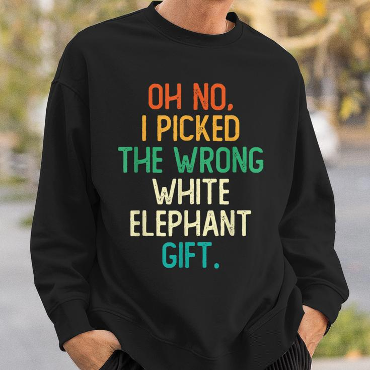 Oh No I Picked The Wrong White Elephant Gift Sweatshirt Gifts for Him
