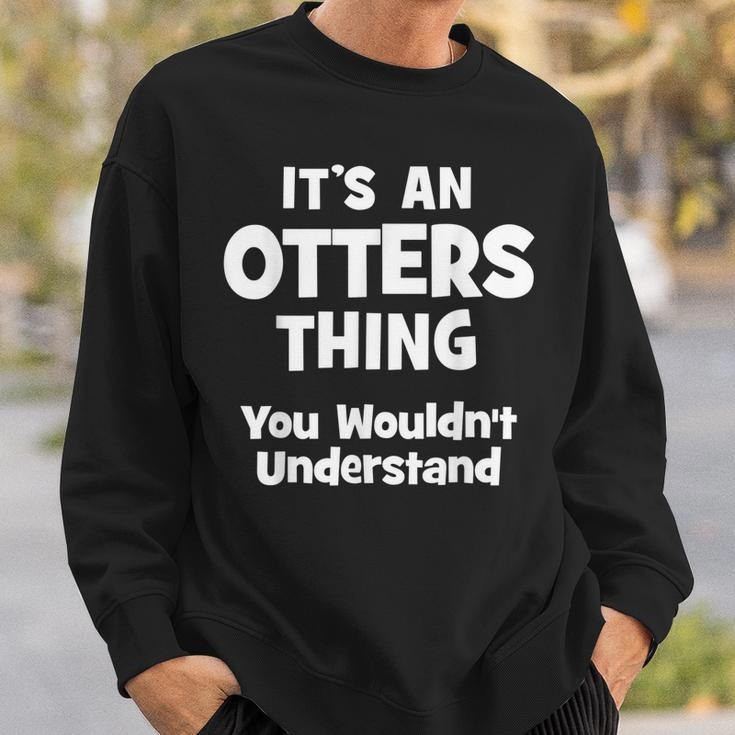 Otters Thing College University Alumni Funny Sweatshirt Gifts for Him
