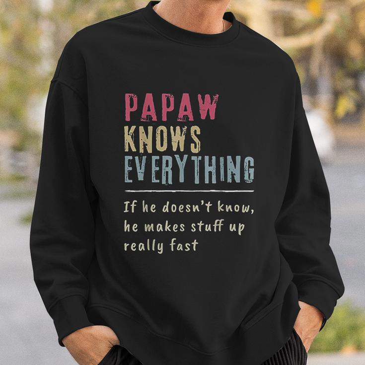 Papaw Know Everything Grandpa Gift Men Women Sweatshirt Graphic Print Unisex Gifts for Him