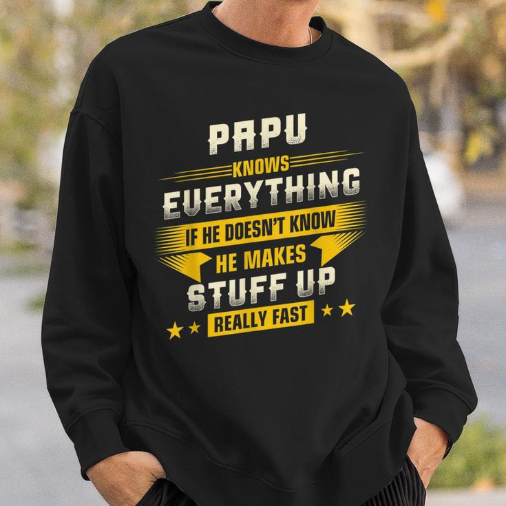 Papu Know Everything Best Gift For Dad Grandpa Papa Sweatshirt Gifts for Him