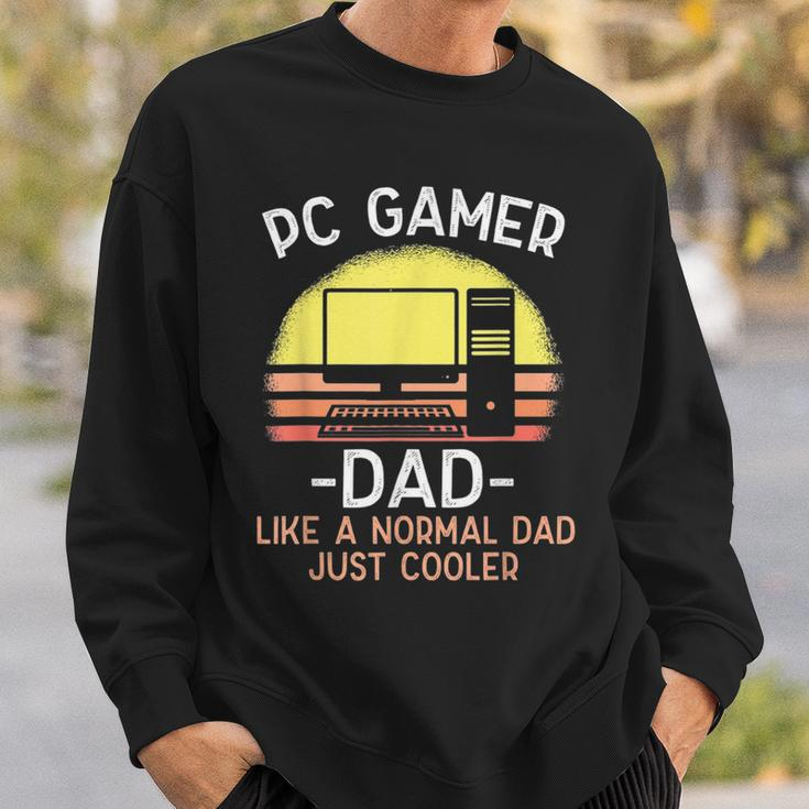 Pc Gamer Dad Like A Normal Dad Just Cooler Funny Gamer Sweatshirt Gifts for Him