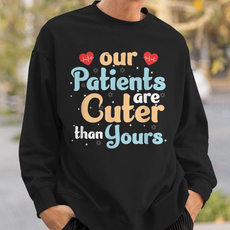 Pediatrician Pediatric Doctor Nurse Our Patients Are Cuter Men Women Sweatshirt Graphic Print Unisex Gifts for Him