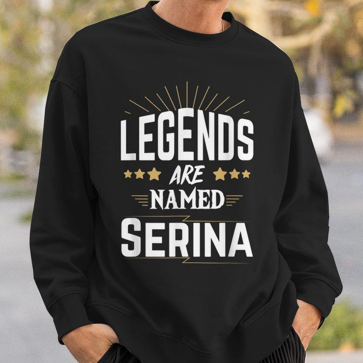 Personalisiertes Legends Are Named Sweatshirt – Namensshirt Serina Geschenke für Ihn