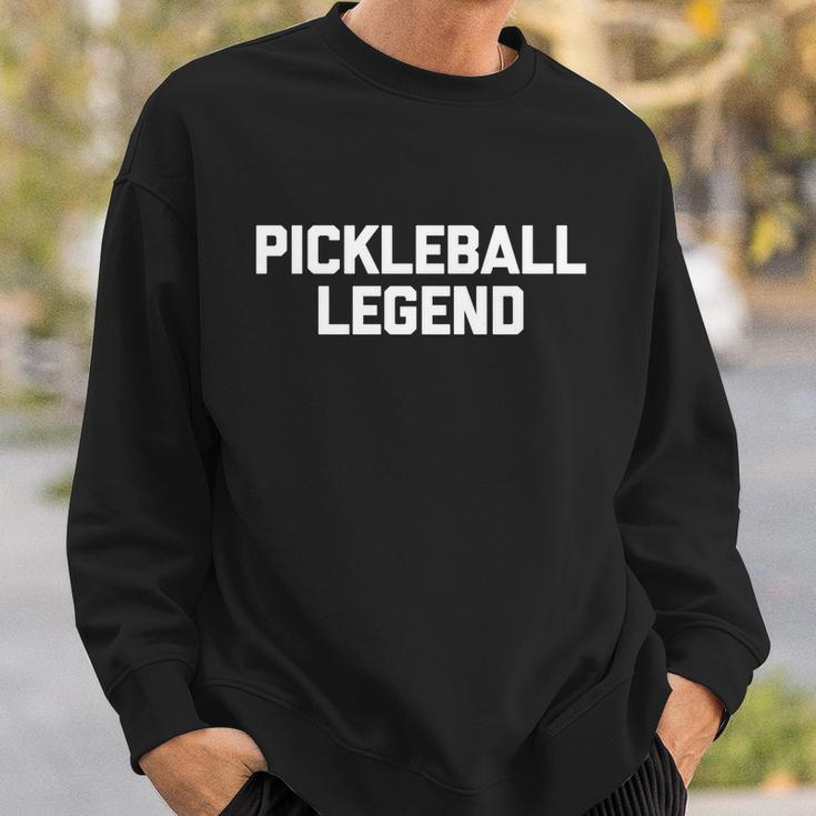 Pickleball Legend Funny Giftfunny Saying Sarcastic Novelty Pickleball Cute Gift Sweatshirt Gifts for Him