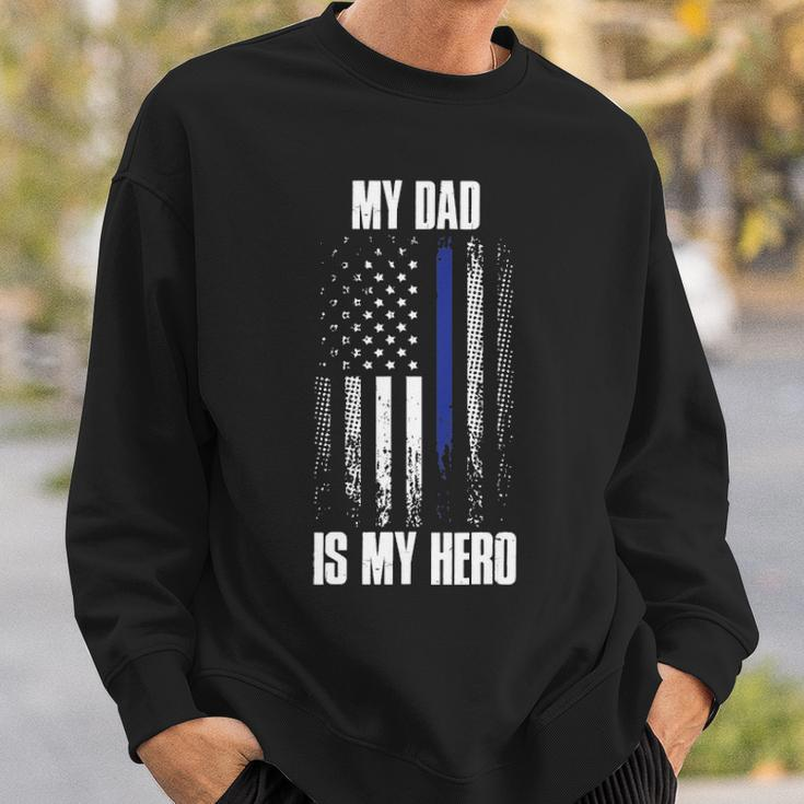 Police Father Police Flag Dad Is My Hero Back The Blue Sweatshirt Gifts for Him