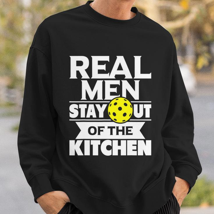 Real Men Stay Out Of The Kitchen Funny Pickleball Paddleball Tshirt Sweatshirt Gifts for Him
