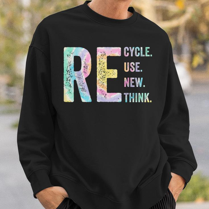 Recycle Reuse Renew Rethink Tie Dye Environmental Activism Sweatshirt Gifts for Him