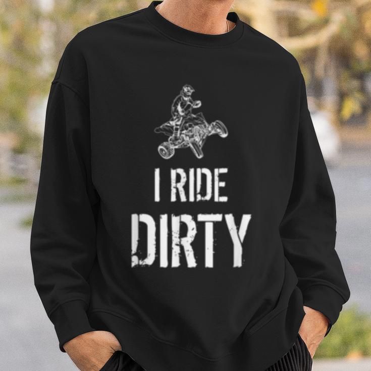 I Ride Dirty Lustiges Atv Quad Biker Offroad Und 4X4 Sweatshirt Geschenke für Ihn