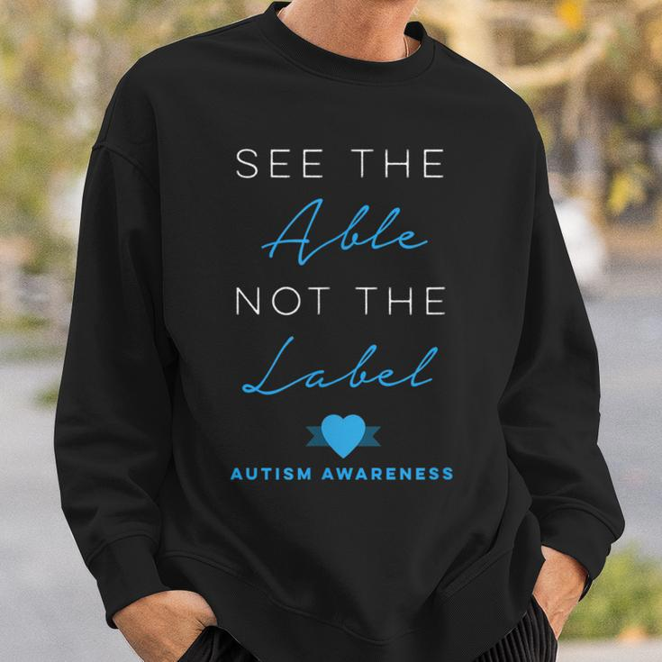 See The Able Not The Label Autism Down Syndrome Awareness Sweatshirt Gifts for Him