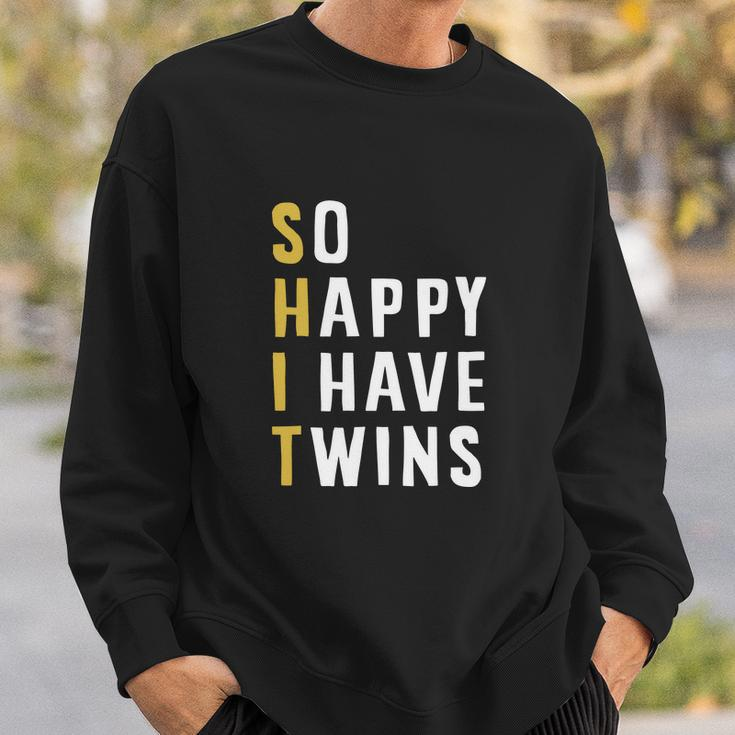 So Happy I Have Twins Funny Parent Mom Dad Saying Sweatshirt Gifts for Him