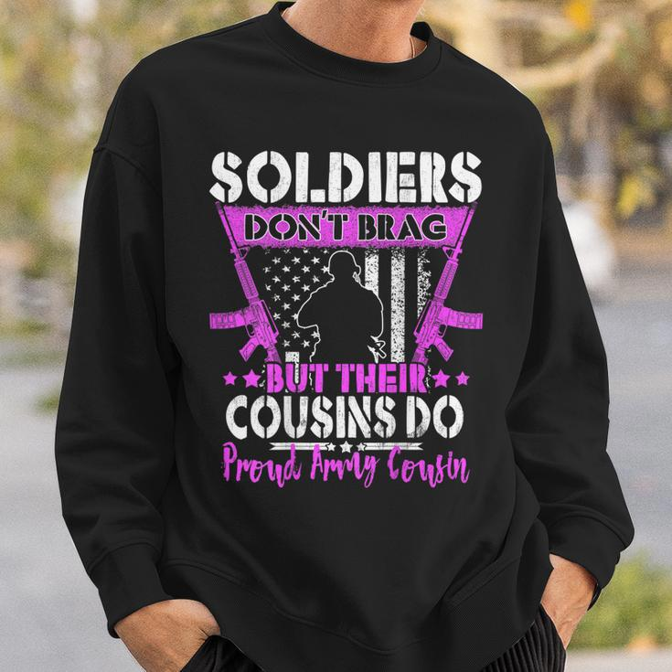 Soldiers Dont Brag Proud Army Cousin Pride Military Family Men Women Sweatshirt Graphic Print Unisex Gifts for Him