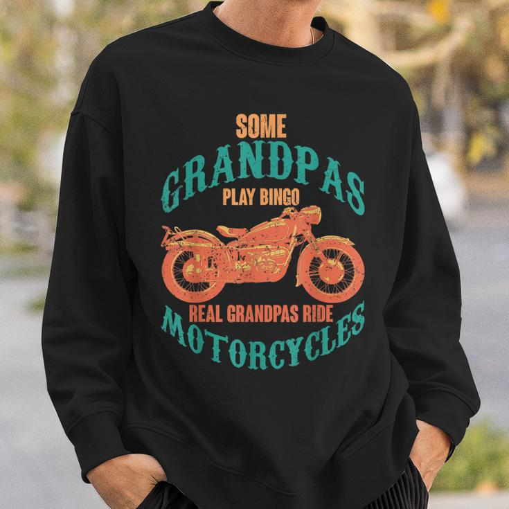 Some Grandpas Play Bingo Real Grandpas Ride Motorcycle Biker Sweatshirt Gifts for Him