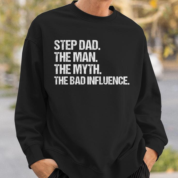 Step Dad The Man The Myth The Bad Influence Vintage Design Sweatshirt Gifts for Him