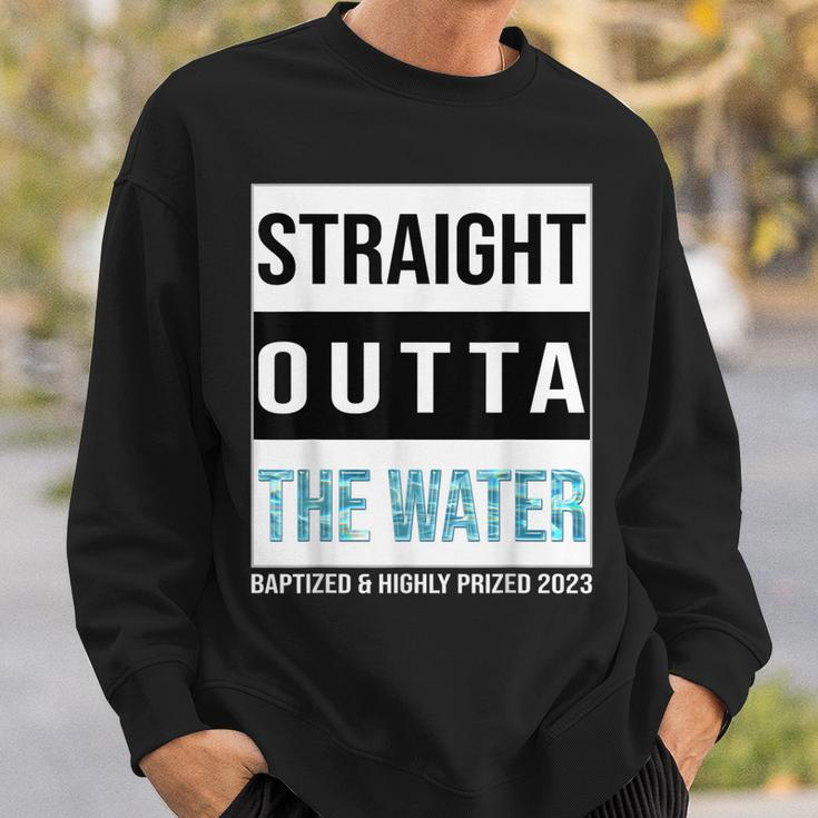 Straight Outta The Water Baptism 2023 Baptized Highly Prized Sweatshirt Gifts for Him