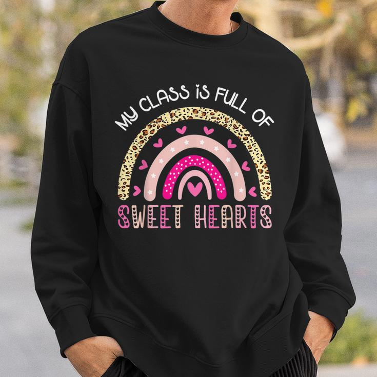 Teacher Valentines Day - My Class Is Full Of Sweethearts Sweatshirt Gifts for Him