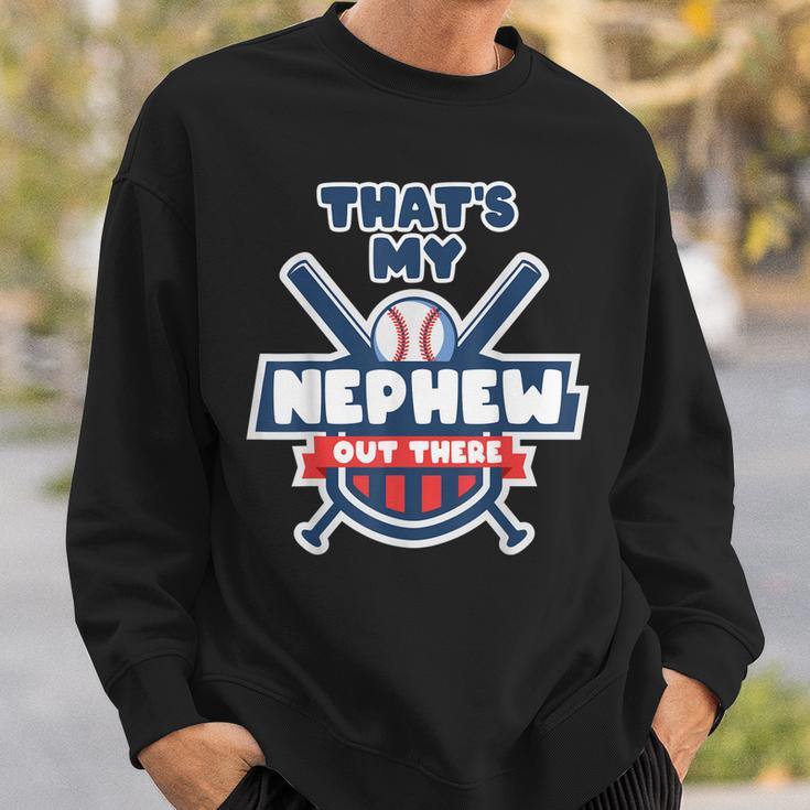 Thats My Nephew Out There Funny Baseball Uncle Aunt Gameday Sweatshirt Gifts for Him